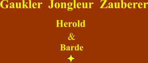 Gaukler Jongleur Zauberer Herold & Barde